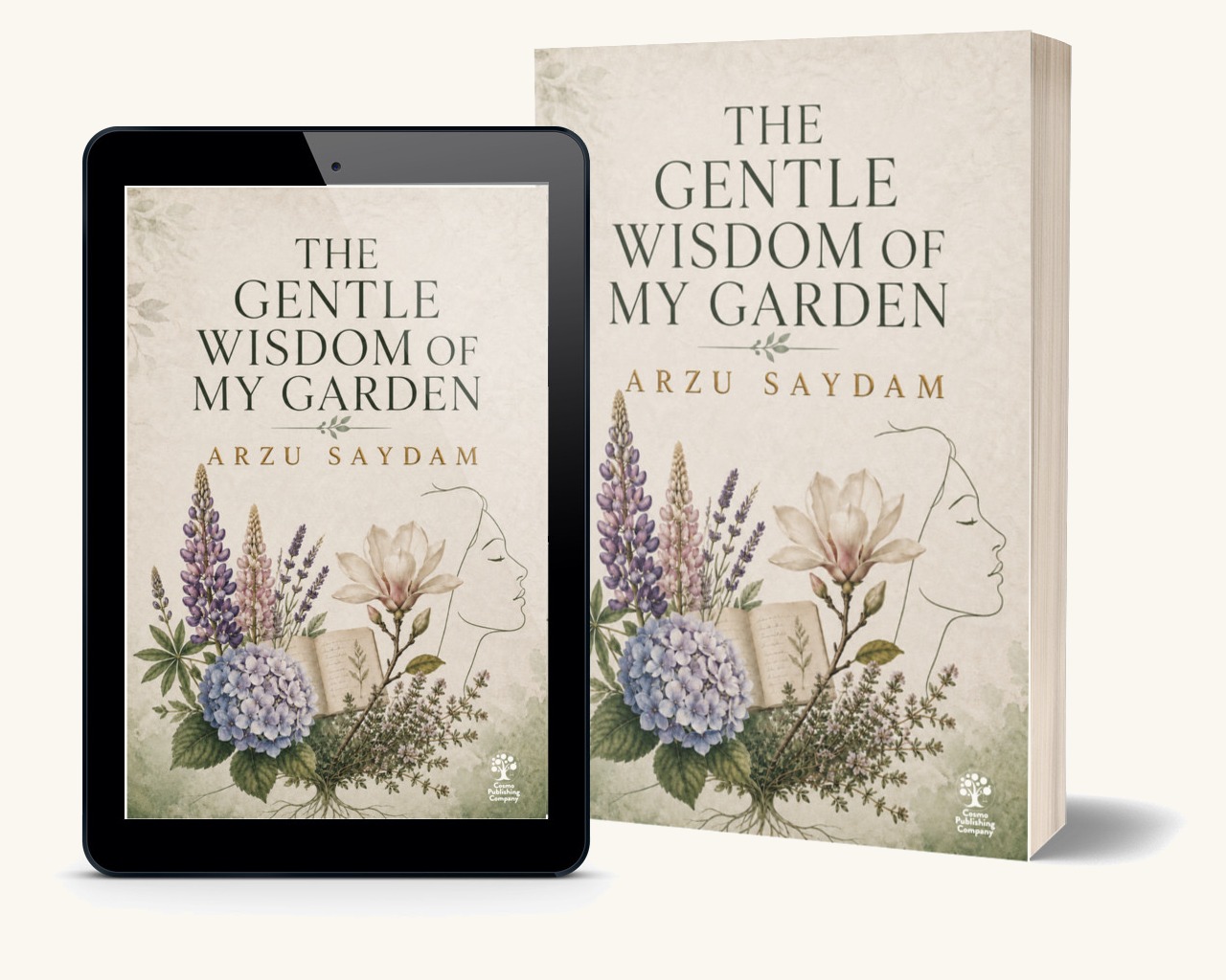 The Gentle Wisdom of My Garden by Arzu Saydam (paperback and eBook)